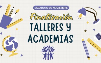 🗓 Finalización de talleres y academias — Sábado 29 de noviembre